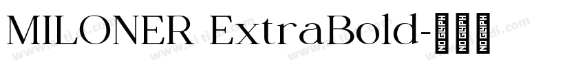 MILONER ExtraBold字体转换